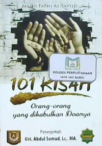 Image of 101 kisah orang-orang yang dikabulkan doanya
