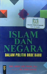Image of ISLAM DAN NEGARA: DALAM POLITIK ORDE BARU