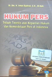Image of Hukum Pers : Telaah teoritis atas kepastian hukum dan kemerdekaan pers