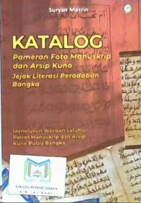 Image of Katalog pameran foto manuskrip dan arsip kuno jejak literasi peradaban Bangka