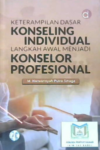 Image of Keterampilan dasar konseling individual : Langkah awal menjadi konselor profesional