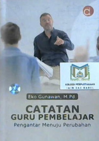 Image of Catatan guru pembelajar : Pengantar menuju perubahan