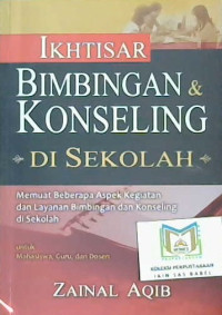 Image of Ikhtisar bimbingan dan konseling di sekolah : Memuat beberapa aspek kegiatan dan layanan bimbingan dan konseling di sekolah