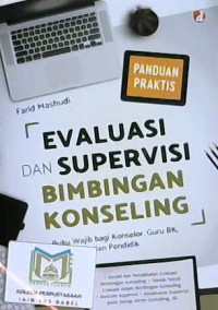 Image of Evaluasi dan supervisi bimbingan konseling : Buku wajib bagi konselor, guru BK, dan Pendidik