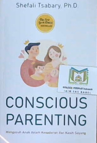 Image of Conscious parenting : Mengasuh anak dalam kesadaran dan kasih sayang