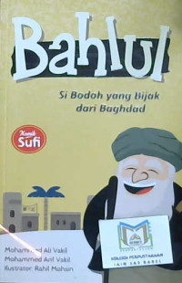 Image of Bahlul : Si bodoh yang bijak dari Baghdad
