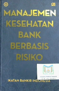 Image of Manajemen kesehatan bank berbasis risiko