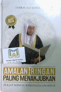 Image of Amalan ringan paling menakjubkan : 20 kiat menuju kebahagiaan hidup