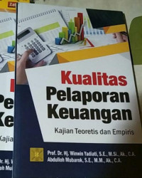 Image of Kualitas Pelaporan Keuangan: Kajian Teoritis dan Empiris