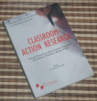 Image of Classroom Action Research : Teknik Penulisan dan Contoh Proposal Penelitian Tindakan Kelas
