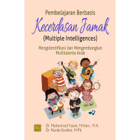 Image of Pembelajaran Berbasis kecerdasan Jamak (Multiple Intelligences) : Mengidentifikasi dan Mengembangkan Multitalenta Anak