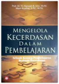 Image of Mengelola kecerdasan dalam pembelajaran: Sebuah konsep pembelajaran berbasis kecerdasan